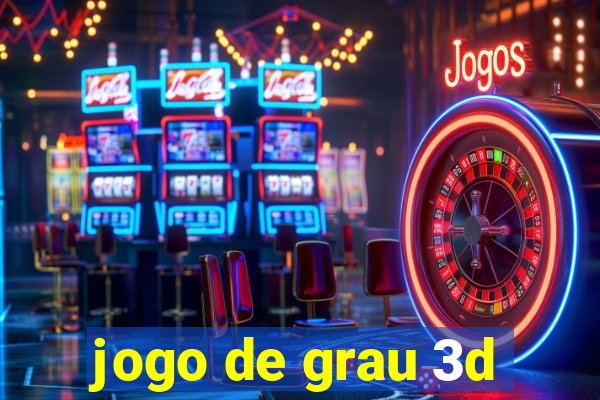 jogo de grau 3d